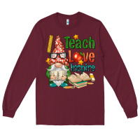 Burgundy gnome teach love inspire Long Sleeve Tee - NancyCooperArtShop