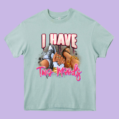 Heavy Core Tee I have two moods sneaker and heels