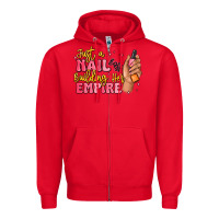 Red just a nail boss building her empire Zipper Hoodie - MaliasSmallBusiness