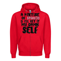 Red a mixture of spoiled and ill get it my damn self Zipper Hoodie - MaliasSmallBusiness