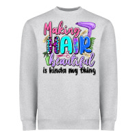 Heather Grey making hair beautiful is kinda my thing Heavyweight Sweatshirt - Artiststas