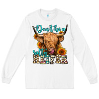 White don't be a salty heifer long haired cow Long Sleeve Tee - Jasminsmagicworld