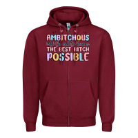 Burgundy ambitchous (adj.) the need to become the best bitc Zipper Hoodie - MaliasSmallBusiness