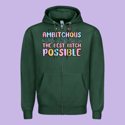 Ambitchous (adj.) The Need To Become The Best Bitc Zipper Hoodie Designed By Maliassmallbusiness