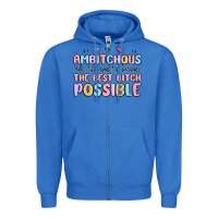 True Royal ambitchous (adj.) the need to become the best bitc Zipper Hoodie - MaliasSmallBusiness