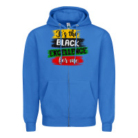 True Royal it s the black excellence for me Zipper Hoodie - MaliasSmallBusiness