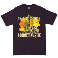 Plum thats one book i didnt write tbw Premium Tee - texasbilliewilder