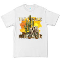 White thats one book i didnt write tbw Premium Tee - texasbilliewilder