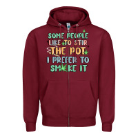 Burgundy some people like to stir the pot i prefer to smoke Zipper Hoodie - MaliasSmallBusiness