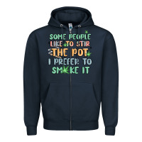 Navy some people like to stir the pot i prefer to smoke Zipper Hoodie - MaliasSmallBusiness