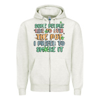 Oatmeal Heather some people like to stir the pot i prefer to smoke Zipper Hoodie - MaliasSmallBusiness
