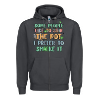 Smoke some people like to stir the pot i prefer to smoke Zipper Hoodie - MaliasSmallBusiness