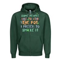 Sports Green some people like to stir the pot i prefer to smoke Zipper Hoodie - MaliasSmallBusiness