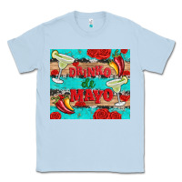Dusty Blue drinko de mayo Classic Tee - Artiststas
