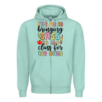 Seafoam i ve been bringing sass to the class for 100 days Zipper Hoodie - MaliasSmallBusiness