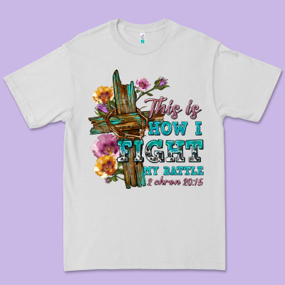 This Is How I Fight My Battle Tbw Premium Tee Designed By Texasbilliewilder