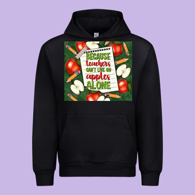 Because Teachers Can't Live On Apples Alone Tumble Urban Hoodie Designed By Tumblerdesignbyshophia