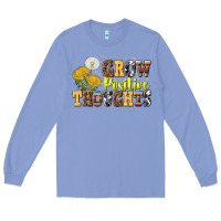 Colony Blue grow positive thoughts Long Sleeve Tee - NancyCooperArtShop