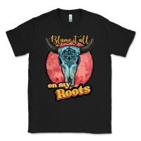 Black blame it all on my roots white Classic Tee - JahusDesignShop