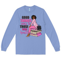 Colony Blue good things come to those who hustle Long Sleeve Tee - NancyCooperArtShop