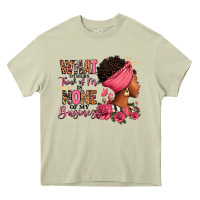 What Other Think Of Me Is None Of My Business Afro Heavy Core Tee | Teevron