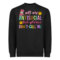 Black call me antisocial but please don't call me Heavyweight Sweatshirt - Artiststas