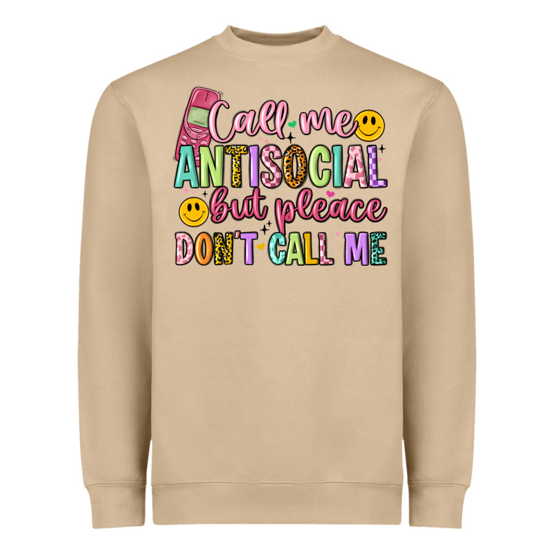 Call Me Antisocial But Please Don't Call Me Heavyweight Sweatshirt by Artiststas | Teevron