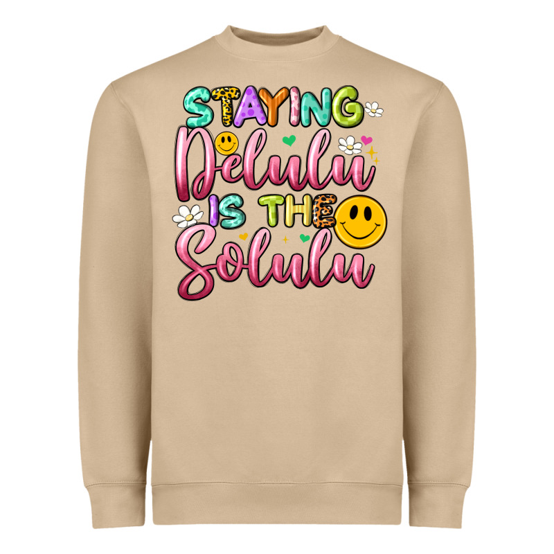 Staying Delulu Is The Solulu Heavyweight Sweatshirt by Artiststas | Teevron