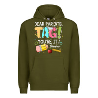 Dear Parents Tag Youare It Teacher Premium Hoodie | Teevron