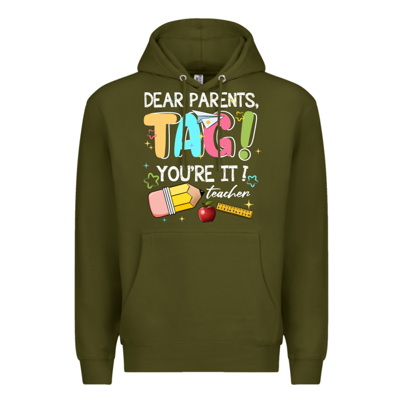 Dear Parents Tag Youare It Teacher Premium Hoodie by JahusDesignShop | Teevron