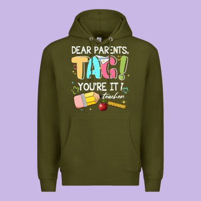 Dear Parents Tag Youare It Teacher Premium Hoodie Designed By Jahusdesignshop