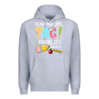 Heather Grey dear parents tag youare it teacher Premium Hoodie - JahusDesignShop