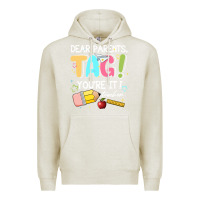 Oatmeal Heather dear parents tag youare it teacher Premium Hoodie - JahusDesignShop