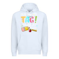 White dear parents tag youare it teacher Premium Hoodie - JahusDesignShop