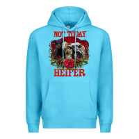 Ocean Blue Not Today Heifer Premium Hoodie - Bettercallsaul