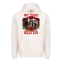 Pale Pink Not Today Heifer Premium Hoodie - Bettercallsaul