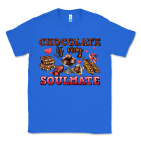 True Royal chocolate is my soulmate Classic Tee - AdoDesignShop