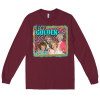 Burgundy golden girls stay golden Long Sleeve Tee - AdoDesignShop