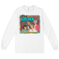 White golden girls stay golden Long Sleeve Tee - AdoDesignShop