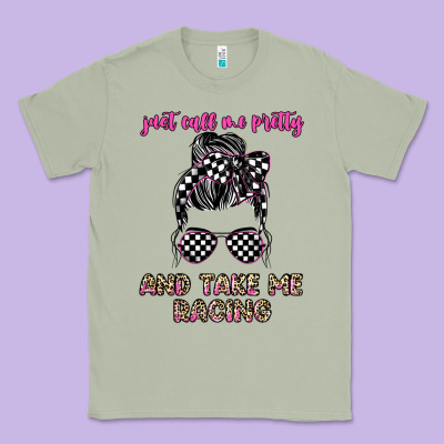 Just Call Me Pretty And Take Me Racing Classic Tee Designed By Jahusdesignshop