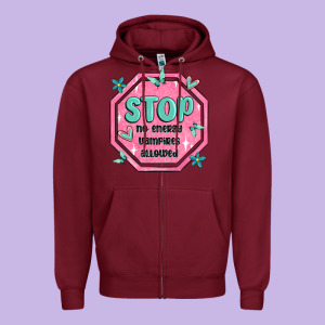 Stop No Energy Vampires Allowed Zipper Hoodie Designed By Maliassmallbusiness