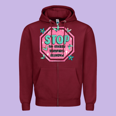 Stop No Energy Vampires Allowed Zipper Hoodie Designed By Maliassmallbusiness