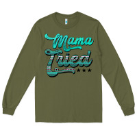 Army Green mama tried aztec turquoise Long Sleeve Tee - AdoDesignShop