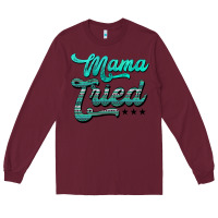 Burgundy mama tried aztec turquoise Long Sleeve Tee - AdoDesignShop
