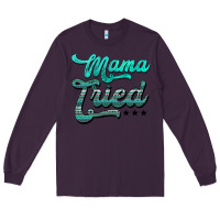 Plum mama tried aztec turquoise Long Sleeve Tee - AdoDesignShop