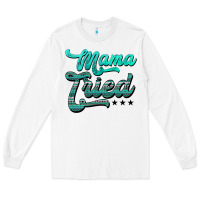 White mama tried aztec turquoise Long Sleeve Tee - AdoDesignShop