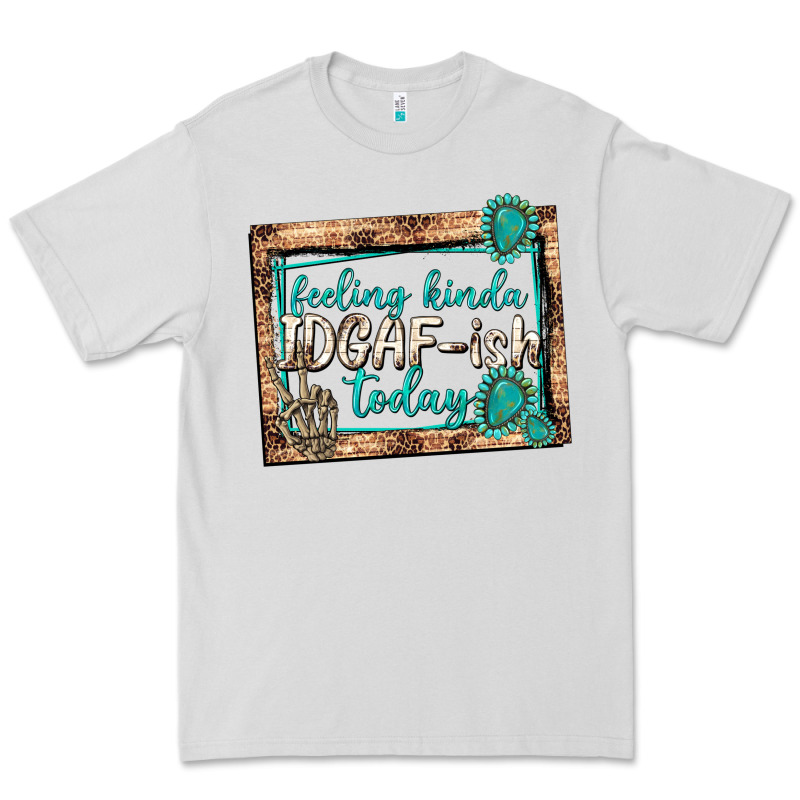 Feeling Kinda Idgafish Today Premium Tee by texasbilliewilder | Teevron