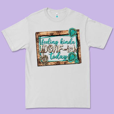 Feeling Kinda Idgafish Today Premium Tee Designed By Texasbilliewilder