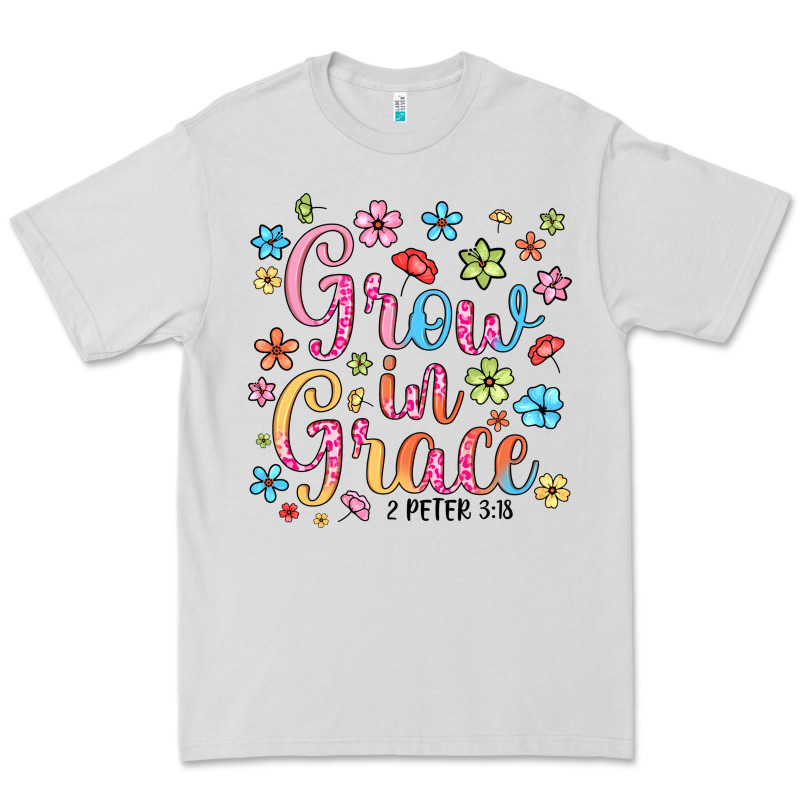 Grow In Grace Premium Tee by texasbilliewilder | Teevron