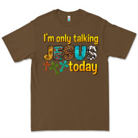 Cacao im only talking jesus today Premium Tee - texasbilliewilder